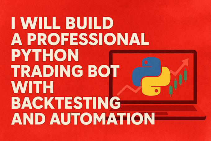 build a professional python trading bot with backtesting and python automation