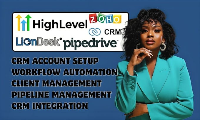 Setup and automate your crm in zoho, pipedrive, liondesk gohighlevel by ...
