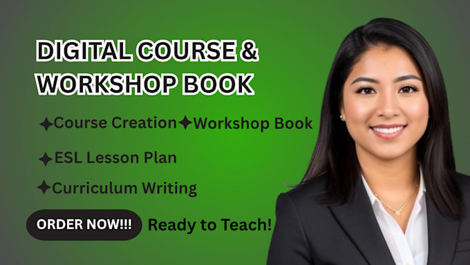 create digital course content, workshop book, manual, and esl lesson plan