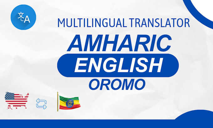 provide expert english amharic oromo document translation