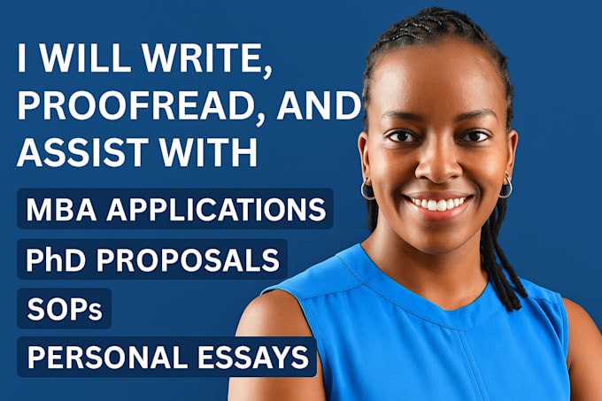 proofread and assist with mba,application, phd proposal, sop and essays