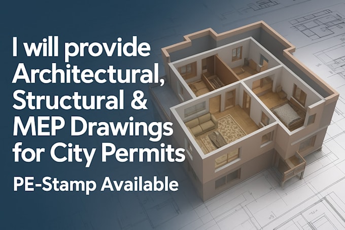 Provide architectural, structural and mep drawings for us city permits ...