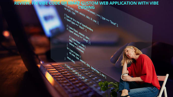 review, fix vibe code or make custom web application with vibe coding