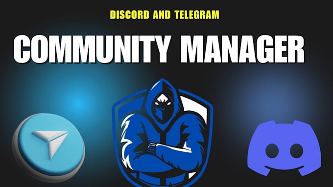 be your telegram and discord community manager or moderaor