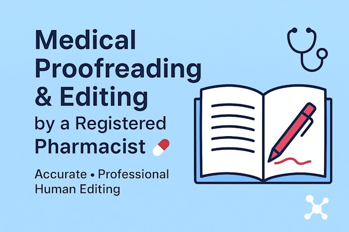 proofread and edit medical content with pharmacist accuracy