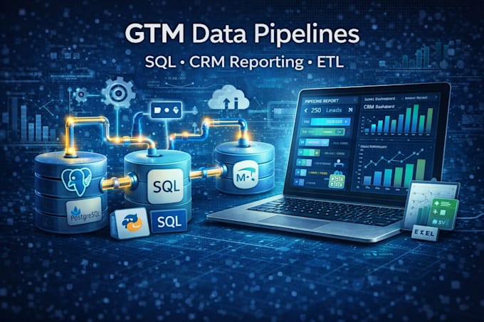 build GTM data pipelines and CRM reporting workflows