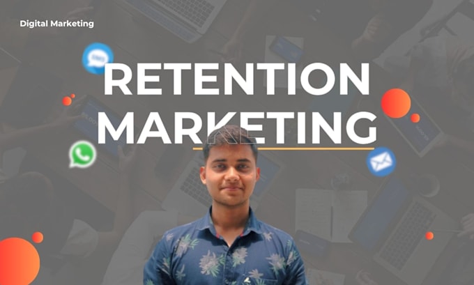 do retention marketing, which can repeat website purchases