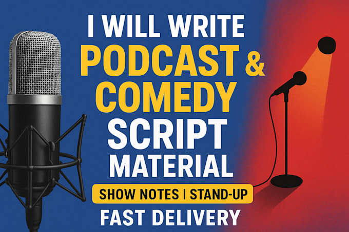 write engaging podcast scripts, show notes, and stand up or comedy script