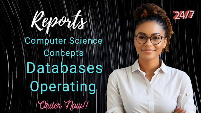 write reports on computer science concepts, databases, and operating systems