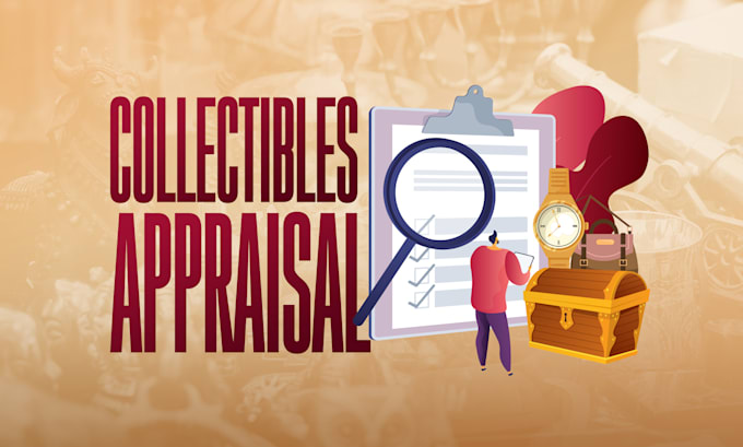 appraise your collectibles and valuables