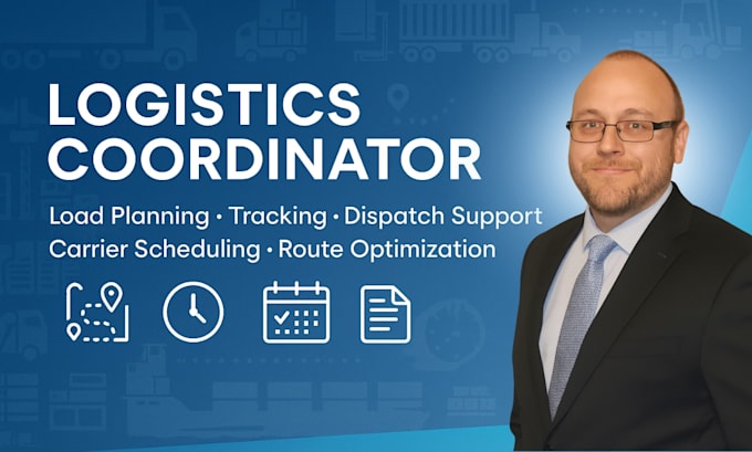 be your logistics coordinator