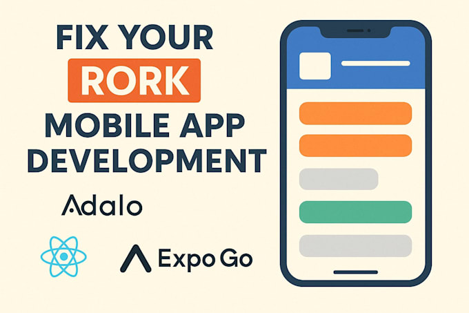 fix your rork mobile app development, adalo, expo go, react native, with backend