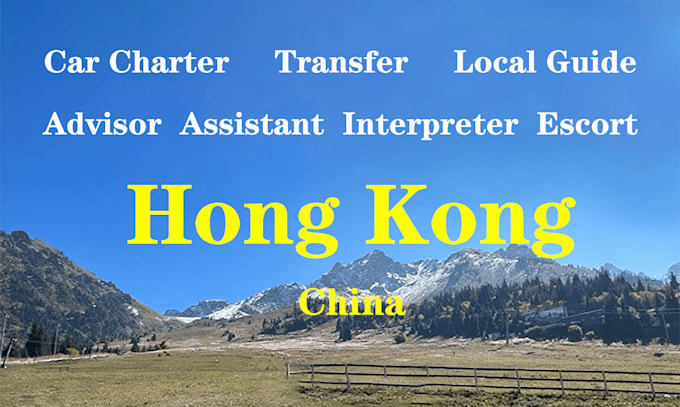 be your local guide, advisor and assistant in hong kong