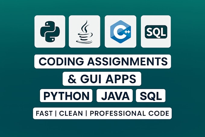 solve coding assignments and develop gui apps in python java c cpp and sql