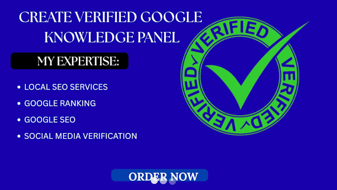 create a verified google knowledge panel and local SEO