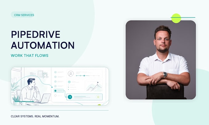 set up pipedrive and build automations in 7 days