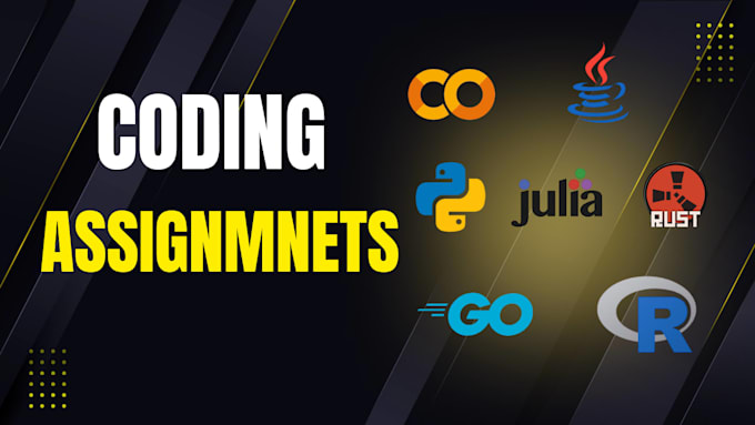 do coding assignment in python,java,go,r,lisp,julia,rust,etc