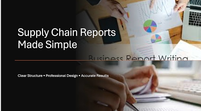 create detailed supply chain and operations reports