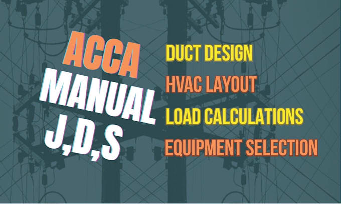 provide acca approved manual j d s for hvac using wrightsoft or rhvac