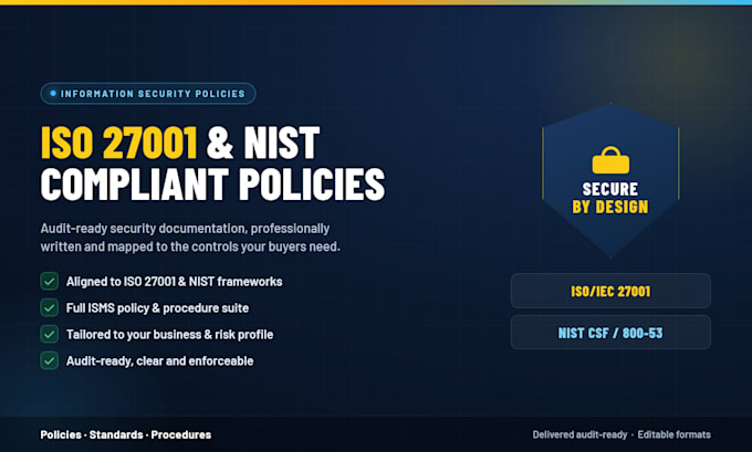 write information security policies aligned to iso 27001 and nist