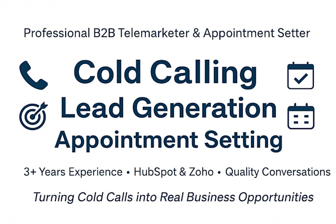 be your professional b2b telemarketer, cold caller, and appointment setter