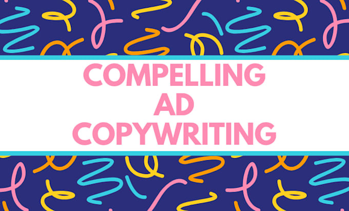 write compelling ad copy, email copywriting, sales copy