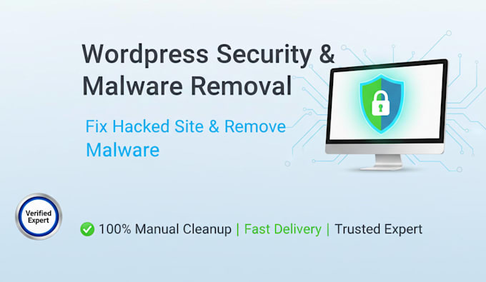 remove malware, fix hacked wordpress site, and add advanced security