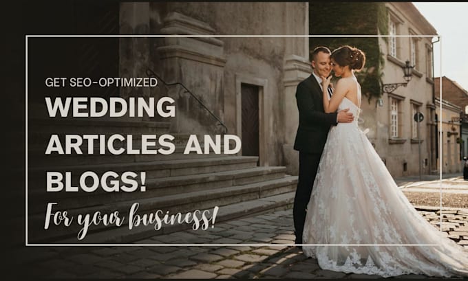 write SEO optimized bridal blogs and wedding articles