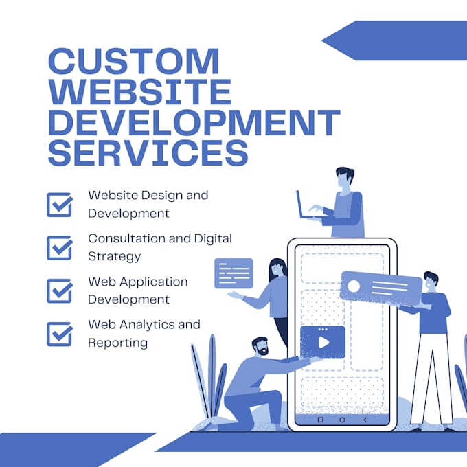 develop custom websites and custom web applications for you