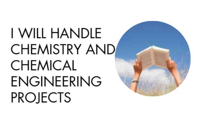 handle chemistry and chemical engineering projects