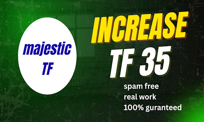 increase tf trust flow majestic tf 30 plus