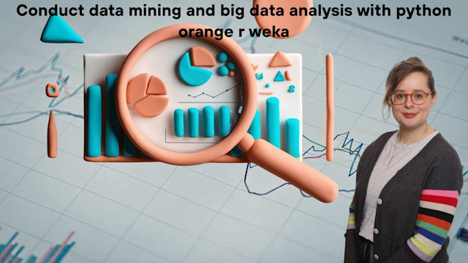 conduct data mining and big data analysis with python orange r weka