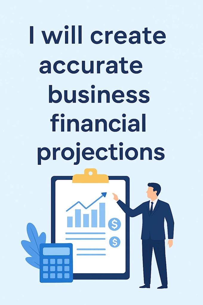 create accurate business financial projections