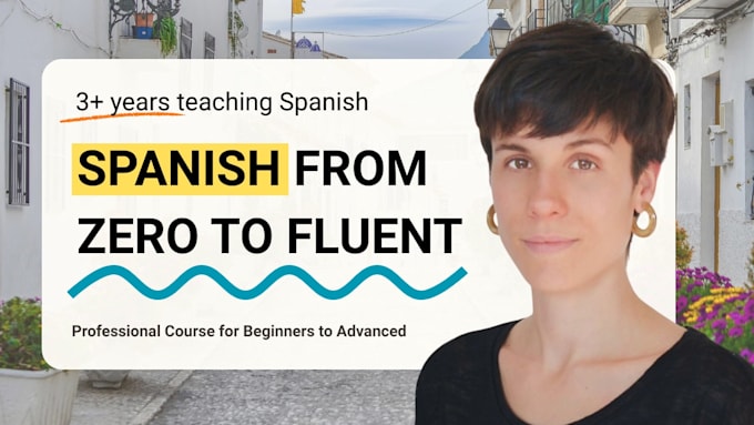 teach you spanish from zero to fluency
