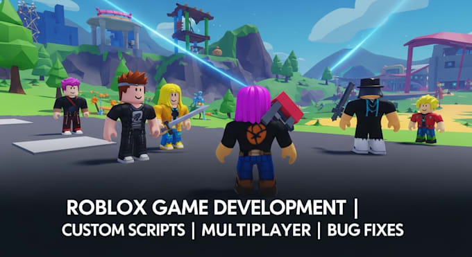 develop roblox games with custom scripts, maps, multiplayer and bug fixes