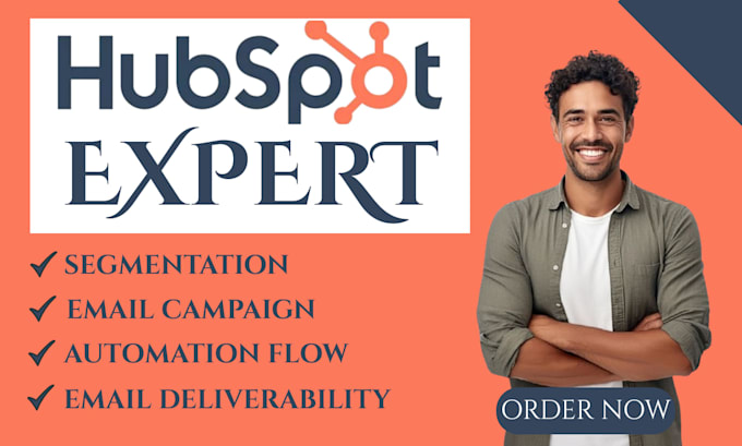 build hubspot segmentation, email campaigns, deliverability, and automation flow