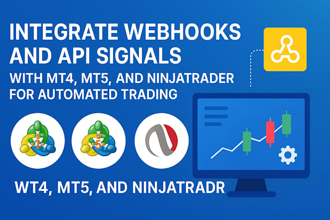 integrate webhooks and API signals with mt4, mt5, and ninjatrader for automated