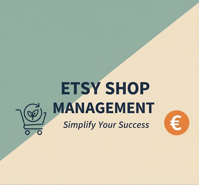 be your expert etsy shop manager, and accont handler