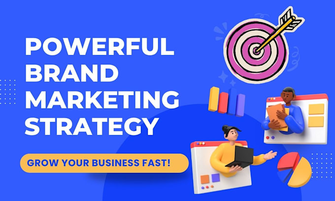 create a powerful brand marketing strategy for your business
