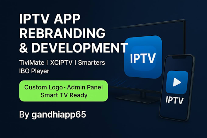 Xcode Iptv App Rebrand your iptv app like tivimate, smarters or ibo player with admin ...