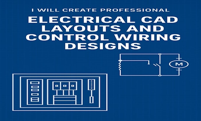 Do professional electrical cad layouts and control wiring designs by