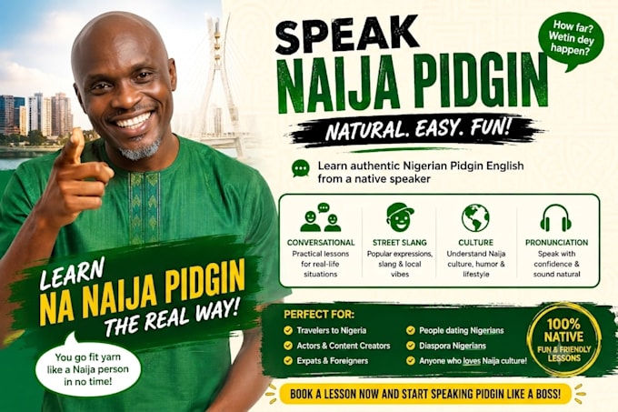 teach you nigerian pidgin english from beginner to fluent