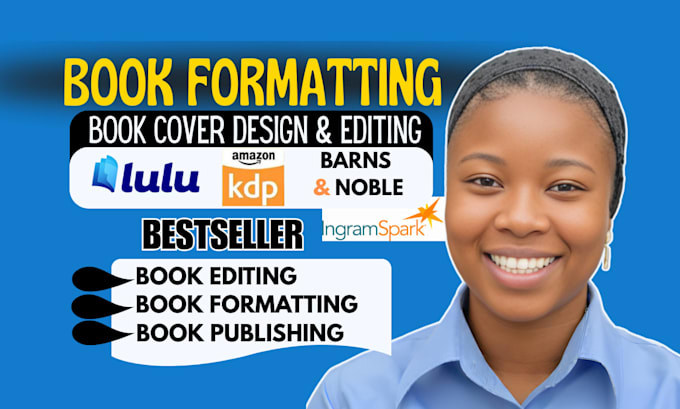 do cover design, book editing and formatting, and amazon KDP formatting
