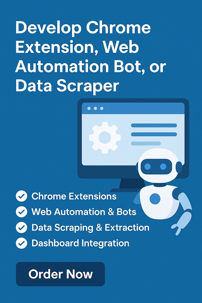 develop chrome extension, web automation bot, or data scraper