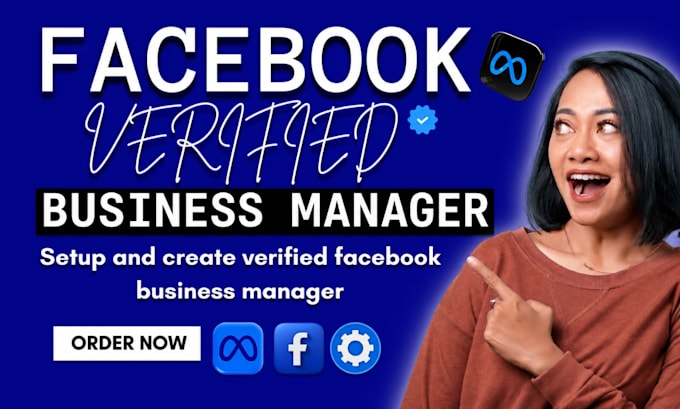 create and set up a verified facebook business manager and ad account