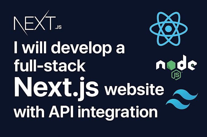 develop a full stack next js website or app with API integration