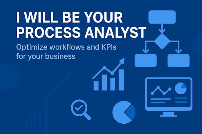 be your process analyst to optimize workflows
