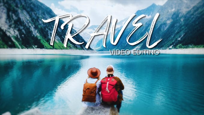 cinematically edit travel videos