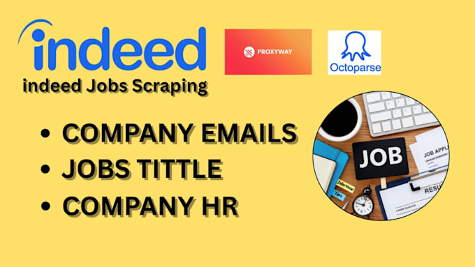 scrape indeed job post , their emails and company contacts