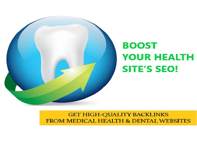 do post high quality dental and health backlinks